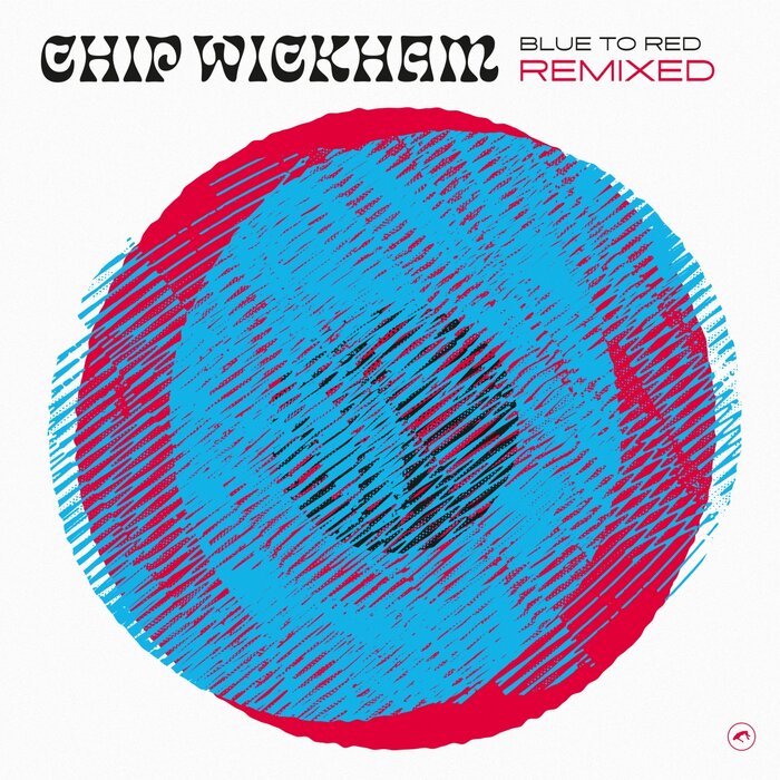 Chip Wickham – Blue To Red (Remixed) [LMNK66RMX]